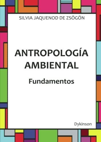 Antropología Ambiental. Fundamentos