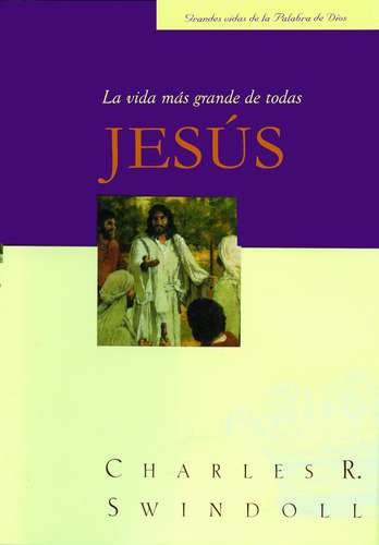 Libro: Jesus, La Vida Mas Grande De Todas (spanish Edition)