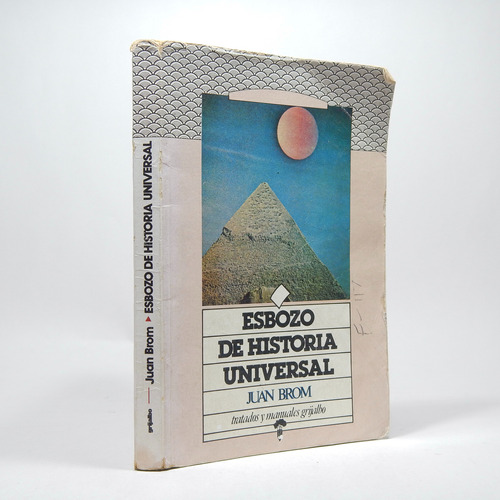 Esbozo De Historia Universal Juan Brom Grijalbo 1973 Bc2