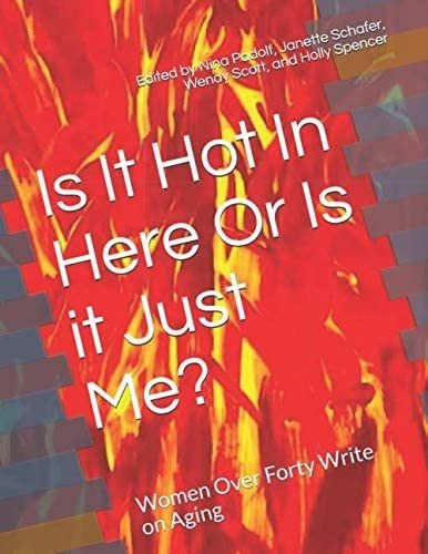 Libro: Is It Hot In Here Or Is It Just Me?: Women Over Forty