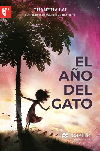 El Año Del Gato / 2 Ed., De Thanhha Lai., Vol. 1. Editorial Macmillan Castillo Infantil, Tapa Blanda, Edición 02 En Español, 2022
