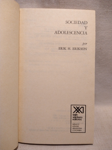 Sociedad Y Adolescencia - Erik Erikson - Siglo Xxi - B (Usado)
