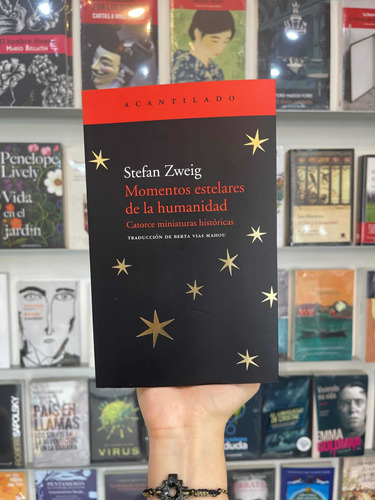 Momentos Estelares De La Humanidad/ Stefan Zweig/ Nuevo