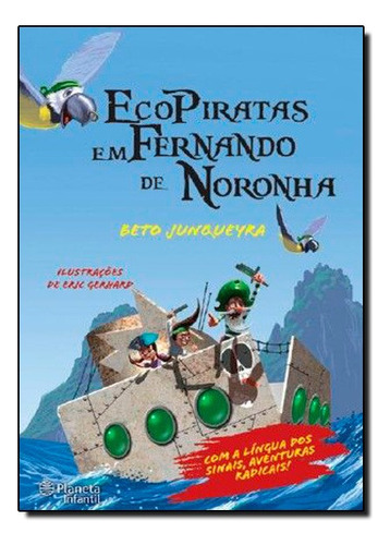 Ecopiratas Em Fernando De Noronha, De Alberto Julio Junqueira Guimaraes Araujo. Editora Planeta Br, Capa Mole Em Português