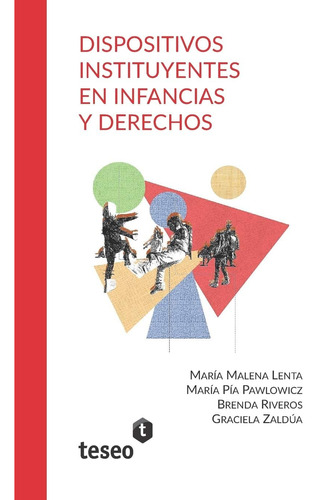 Libro:dispositivos Instituyentes En Infancias Y Derechos (sp