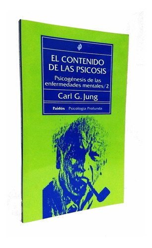 El Contenido De Las Psicosis - Carl G. Jung