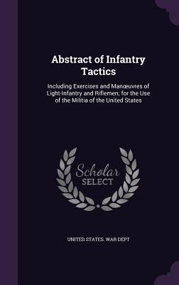 Libro Abstract Of Infantry Tactics: Including Exercises A...