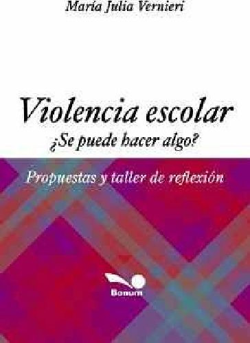 Violencia Escolar ¿se Puede Hacer Algo Mas?