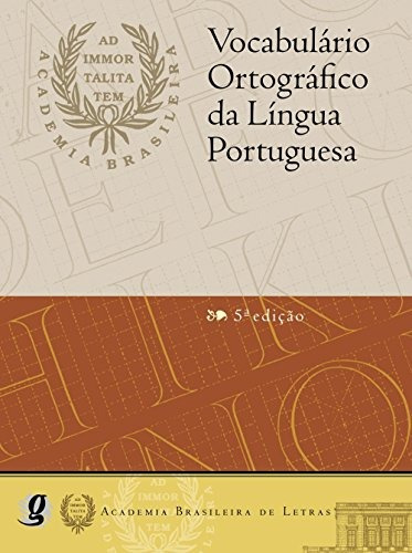 Vocabulário Ortográfico da Língua Portuguesa (professor), de Academia Brasileira de Letras. Editora Grupo Editorial Global, capa mole em português, 2009