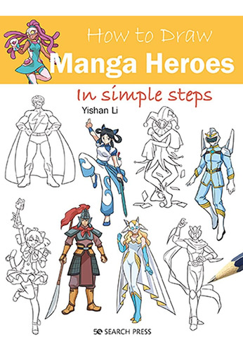 Libro: How To Draw Manga Heroes In Simple Steps