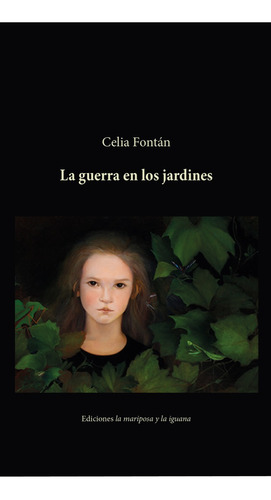 La Guerra En Los Jardines. Celia Fontán. La Mariposa Y La Ig