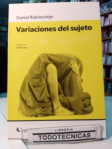 Variaciones Del Sujeto  - Daniel Rubinsztejn   -astrea