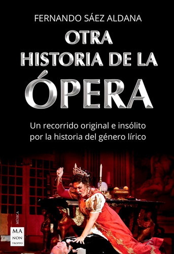 Otra Historia De La Opera . Un Recorrido Original E Insolito