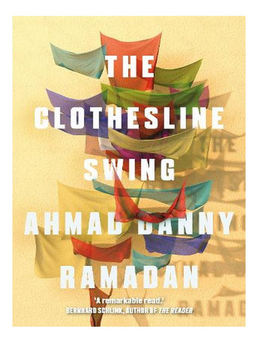 The Clothesline Swing (paperback) - Ahmad Danny Ramada. Ew02