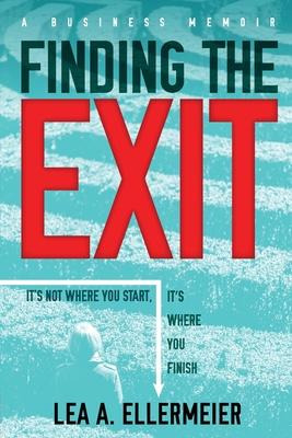 Libro Finding The Exit : It's Not Where You Start, It's W...