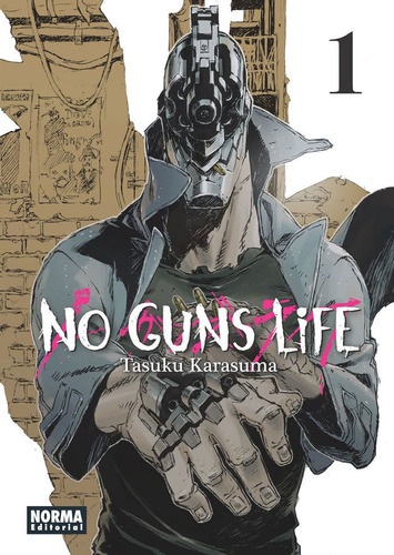No Guns Life 1, De Karasuma, Tasuku. Editorial Norma Editorial, S.a., Tapa Blanda En Español