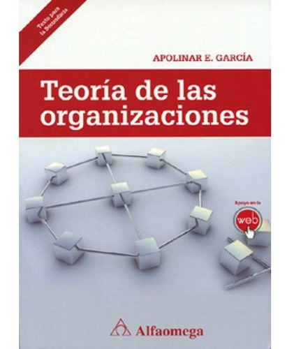 Libro Teoría De Las Organizaciones García Alfaomega