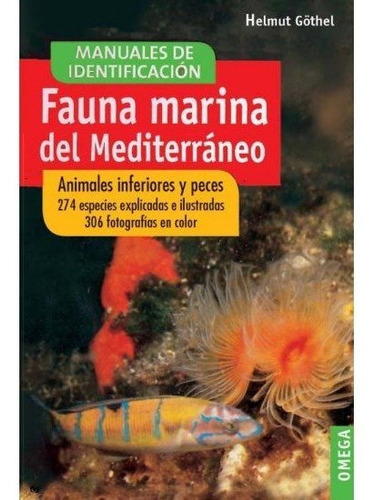 FAUNA MARINA DEL MEDITERRANEO, de GOTHEL, HELMUT. Editorial Omega, tapa blanda en español
