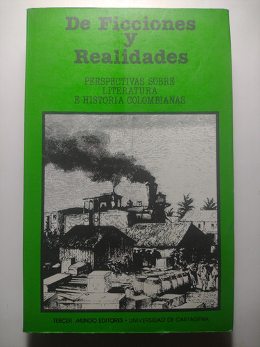 De Ficciones Y Realidades / Raymond Williams ; Pineda Botero