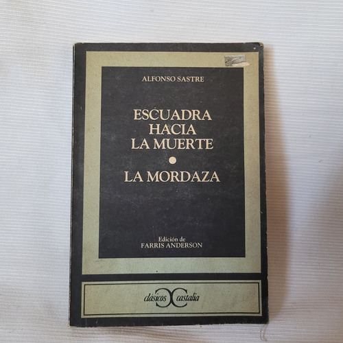 Escuadra Hacia La Muerte La Mordaza Sastre Clasicos Castalia