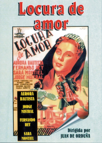 Locura De Amor- Aurora Bautista, Jorge Mistral, Fernando Rey