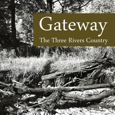Libro Gateway : The Three Rivers Country - Kevin Lair