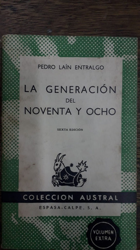 La Generacion Del Noventa Y Ocho Pedro Lain Entralgo