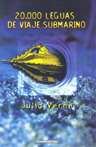 20.000 Leguas De Viaje Submarino, De Julio Verne. Serie 9583001383, Vol. 1. Editorial Panamericana Editorial, Tapa Blanda, Edición 2019 En Español, 2019