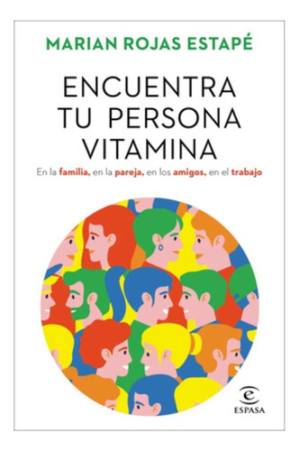 Encuentra Tu Persona Vitamina, Marian Rojas Estape. Original