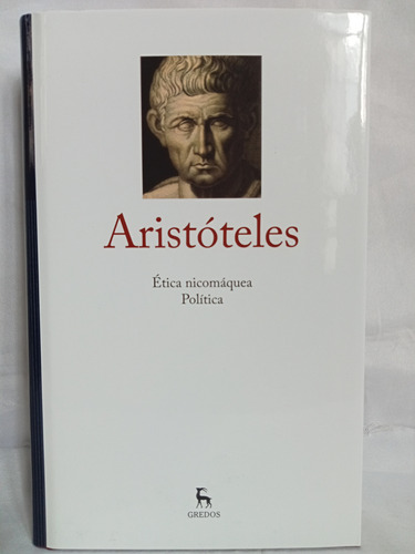 Aristoteles - Ética Nicomaquea - Política - Gredos - 2010