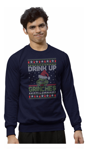 Sudadera Unisex Drink Up Grinch Ugly Sweater Navidad