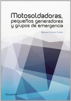 Libro Motosoldadoras Peque¤os Generadores Y Grupos De Emerge