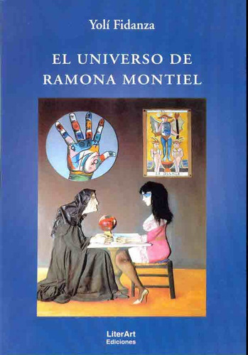 El Universo De Ramona Montiel, De Fidanza, Yoli. Serie N/a, Vol. Volumen Unico. Editorial Literart, Tapa Blanda, Edición 1 En Español, 2007