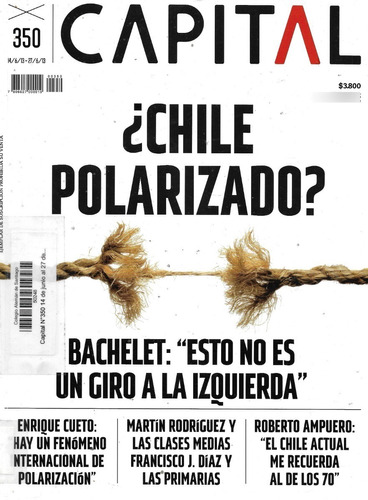 Revista Capital 350 / Junio 2013 / ¿ Chile Polarizado ?