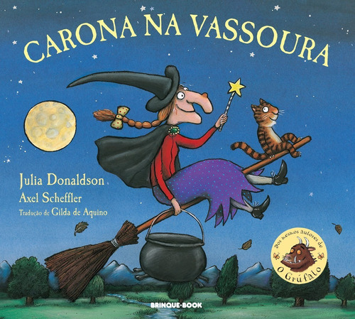 Carona na vassoura, de Julia Donaldson. Editora Brinque-Book, capa mole, edição 2012 em português, 2020