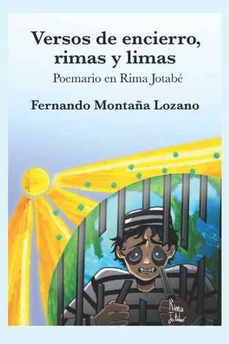Libro: Versos De Encierro, Rimas Y Limas (spanish Edition)