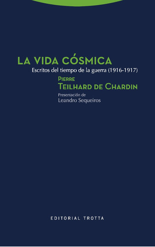 La Vida Cósmica, Teilhard De Chardin, Trotta