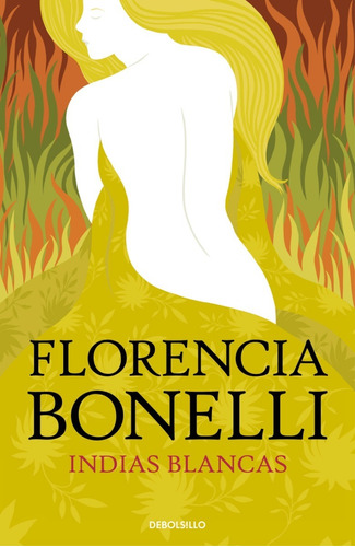 Imagen 1 de 2 de Indias Blancas 1 -  Florencia Bonelli - Debolsillo Libro