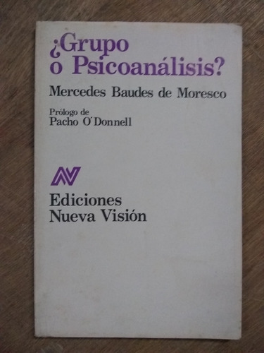Grupo O Psicoanálisis? Baudes De Moresco. (1988/128 Pág.).
