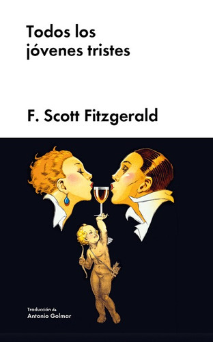 Todos los jóvenes tristes, de Fitzgerald, Francis Scott. Editorial Malpaso, tapa dura en español, 2022