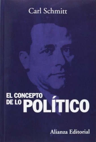 Carl Schmitt-concepto De Lo Politico