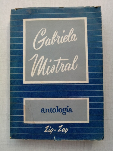 Antología Gabriela Mistral Zig Zag 1953