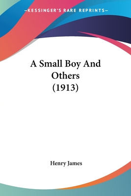 Libro A Small Boy And Others (1913) - James, Henry