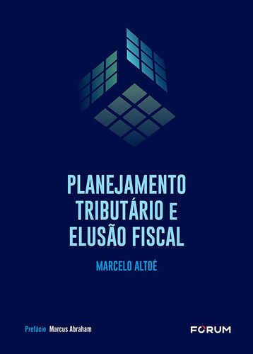 Planejamento Tributário e Elusão Fiscal, de Altoé, Marcelo. Editora Fórum Ltda, capa mole em português, 2021