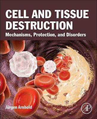 Libro Cell And Tissue Destruction : Mechanisms, Protectio...