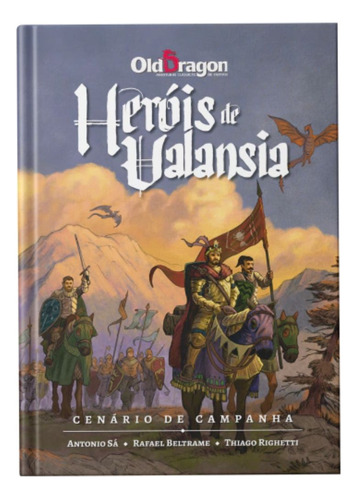 Old Dragon 2 - Heróis De Valansia- Cenário De Campanha - Rpg  Buró, De Antonio Sá Neto, Dan Ramos, Fabiano Neme. Editora Buró Em Português