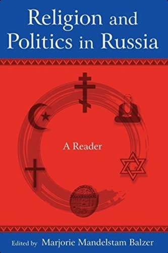 Religion And Politics In Russia: A Reader, De Balzer, Marjorie Mandelstam. Editorial Routledge, Tapa Blanda En Inglés