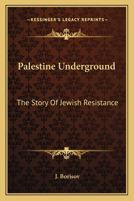 Libro Palestine Underground: The Story Of Jewish Resistan...