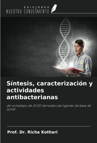 Libro: Síntesis, Caracterización Y Actividades De Complejos