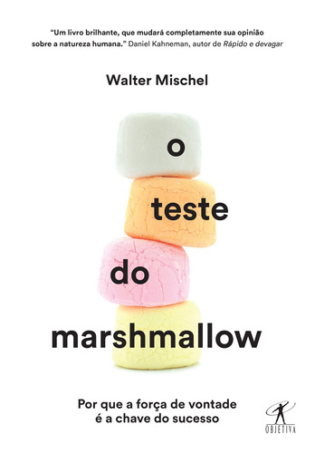 O teste do marshmallow, de Mischel, Walter. Editora Schwarcz SA, capa mole em português, 2016